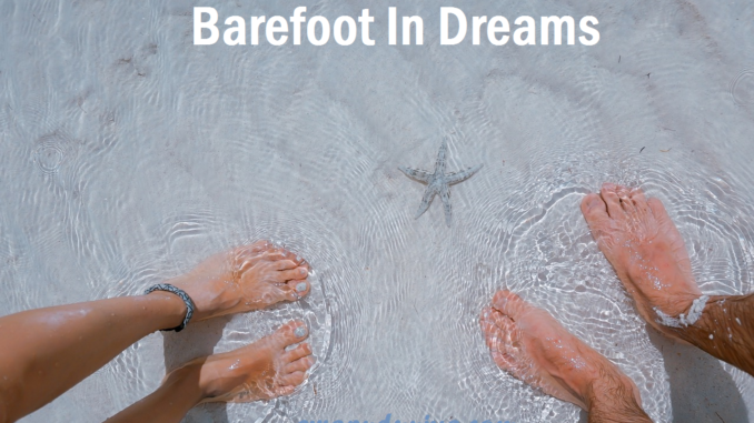 dream-barefoot-barefoot-in-dreams-barefoot-dreams-interpretations