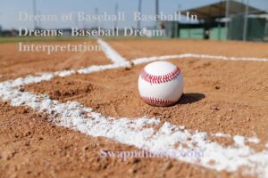 Dream of Baseball | Baseball In Dreams | Baseball Dream Interpretations