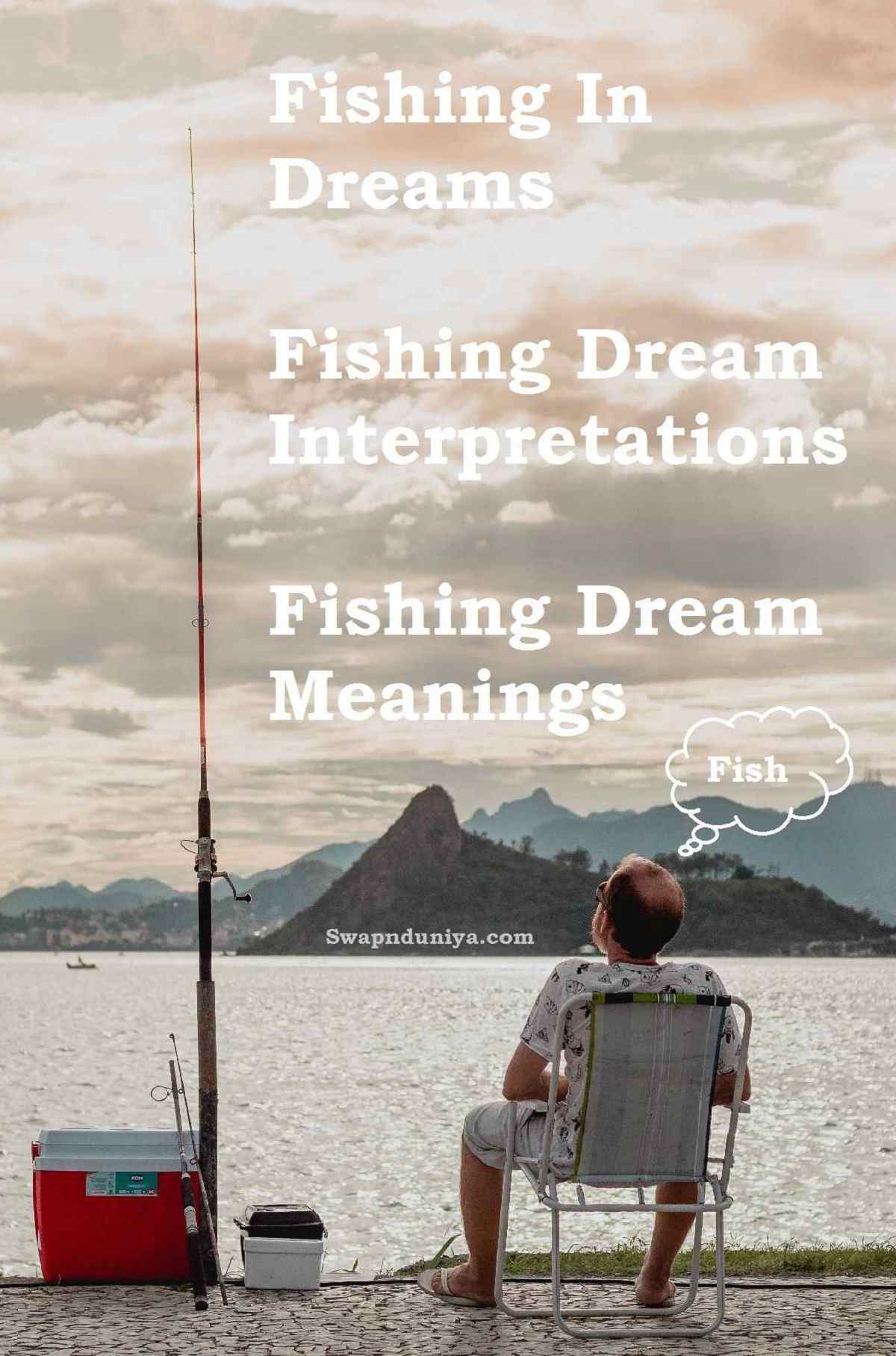 Fishing Dream Meanings | Fishing In Dreams | Fishing Dream