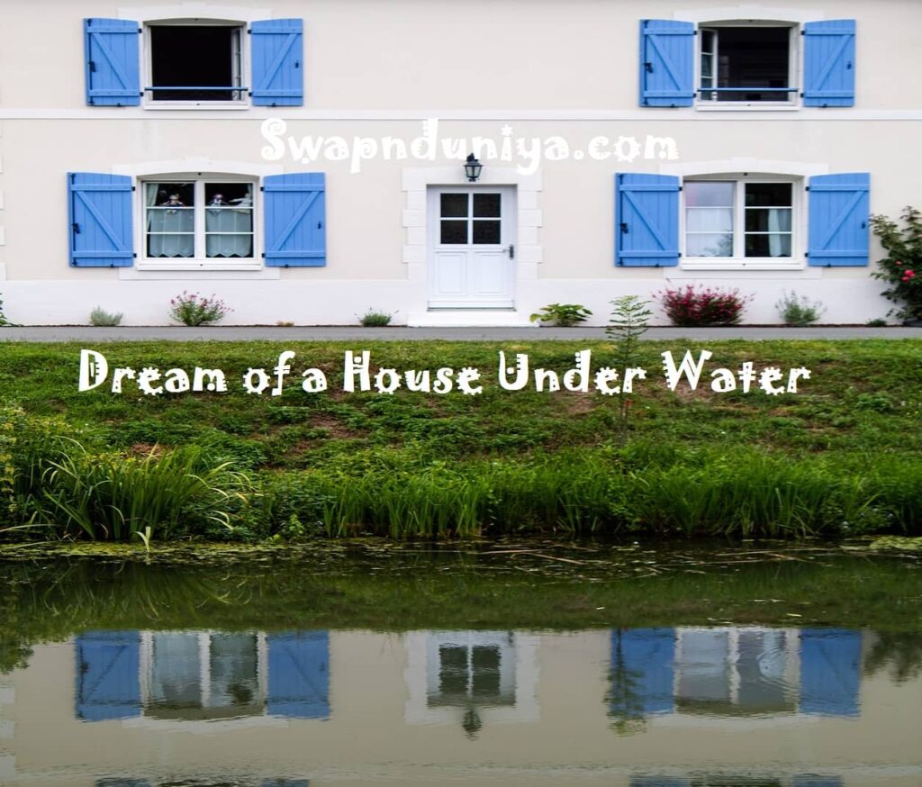 Dream of a House Under Water