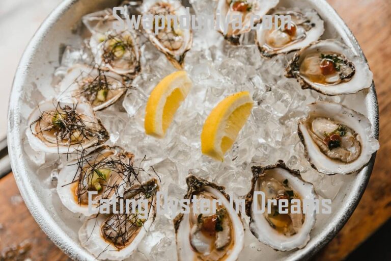 Oyster Dream Meaning Interpretation Eating Oyster In Dreams Cooking