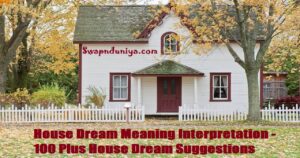 House Dream Meaning Interpretation 100 Plus House Dreams