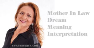 Mother In Law Dream Meaning Interpretation