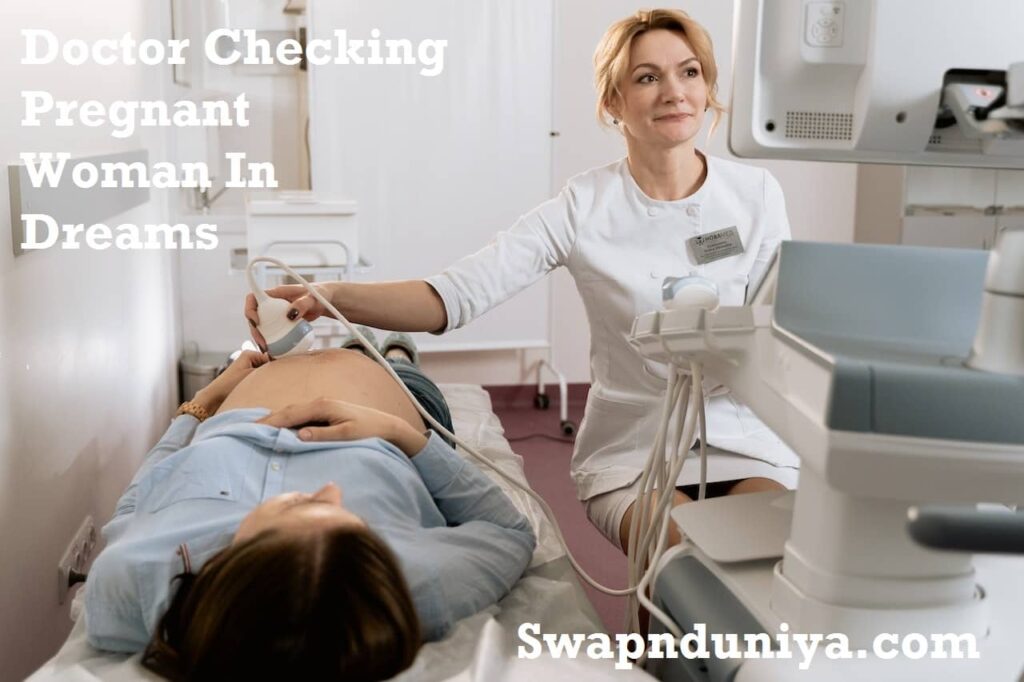 Doctor Checking Pregnant Woman In Dreams