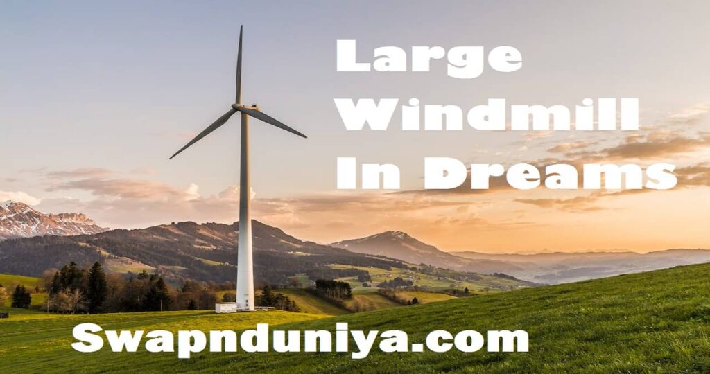 Large Windmill In Dreams