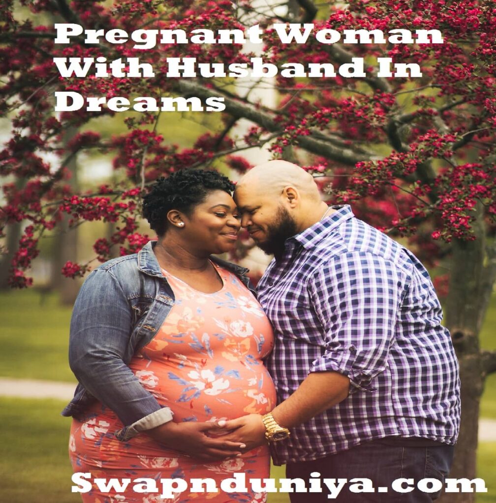 Pregnant Woman With Husband In Dreams