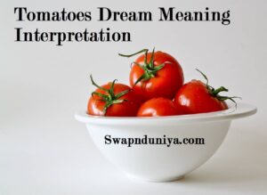 Tomatoes Dream Meaning Interpretation