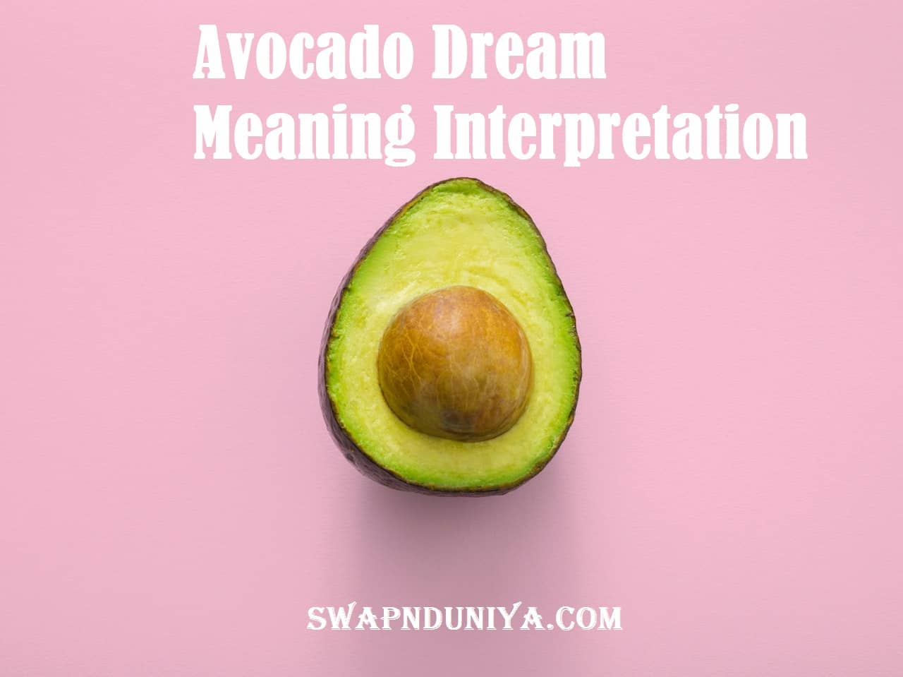 Eating Avocado In A Dream Meaning