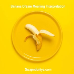 Banana Dream Meaning Interpretation