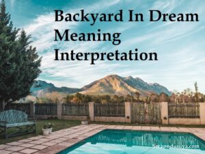 Backyard In Dream Meaning Interpretation 