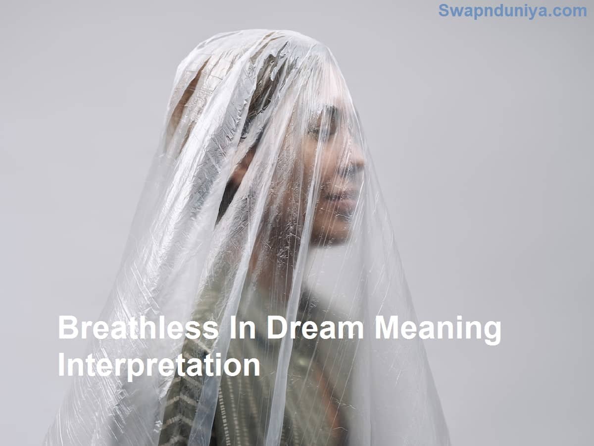 Breathless In Dream Meaning Interpretation