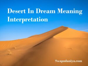 Desert In Dream Meaning Interpretation