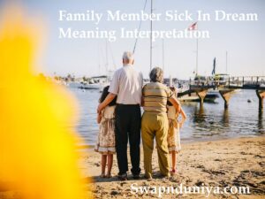 Family Member Sick In Dream Meaning Interpretation