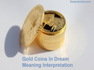 Gold Coins In Dream Meaning Interpretation