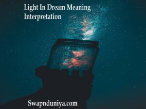 Light In Dream Meaning Interpretation