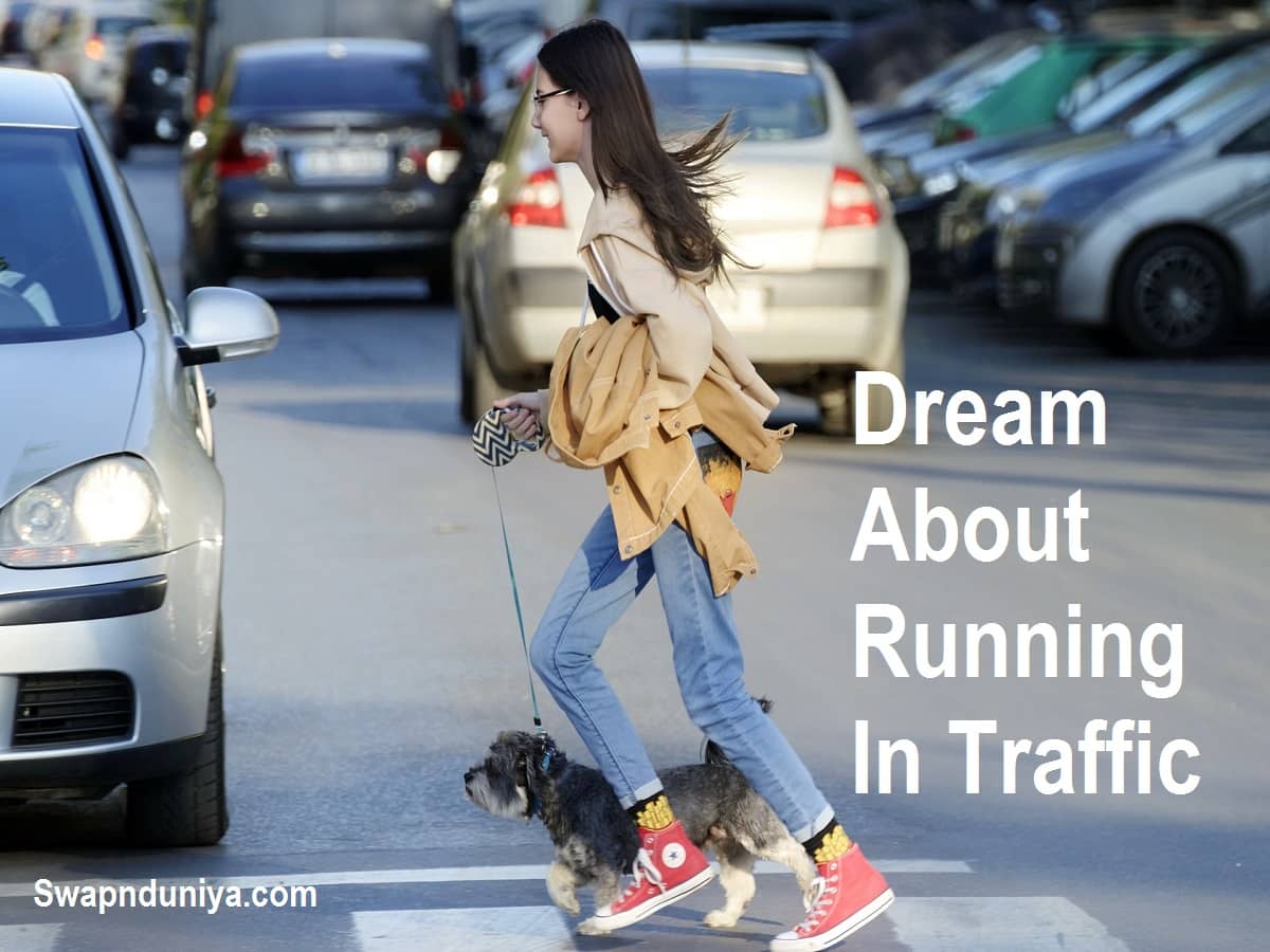 Dream About Running In Traffic