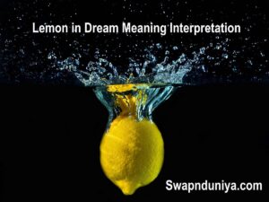 Lemon in Dream Meaning Interpretation