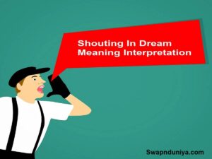 Shouting In Dream Meaning Interpretation