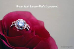 Dream About Someone Else's Engagement