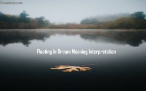 Floating In Dream Meaning Interpretation