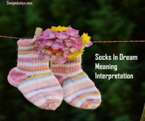 Socks In Dream Meaning Interpretation