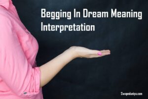 Begging In Dream Meaning Interpretation