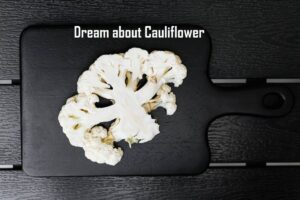 Cauliflower In Dream Meaning Interpretation