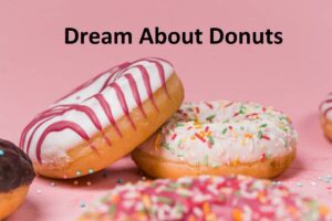 Donuts In Dream Meaning Interpretation