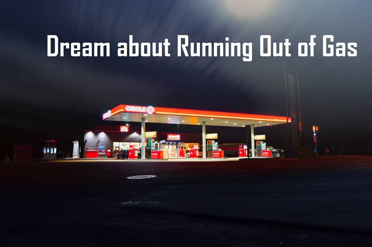 Running Out of Gas In Dream Meaning Interpretation