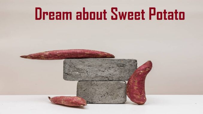 sweet-potato-in-dream-meaning-interpretation