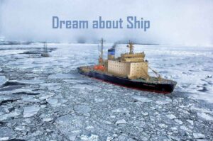 Ship In Dream Meaning Interpretation