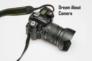 Camera In Dream Meaning Interpretation