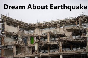 Earthquake In Dream Meaning Interpretation