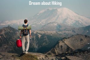 Hiking In Dream Meaning Interpretation