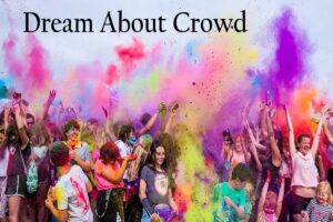 Crowd In Dream Meaning Interpretation