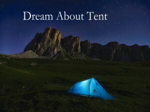 Tent In Dream Meaning Interpretation