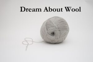 Wool In Dream Meaning Interpretation