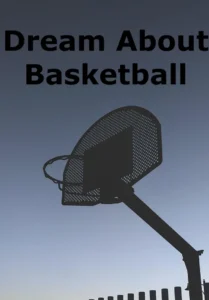 Playing Basketball In Dream Meaning & Interpretations
