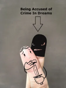 Being Accused of a Crime in Dream Meaning Interpretations