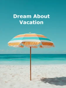 Dream about vacation