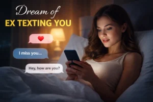 Ex Texting You In Dream What does it mean